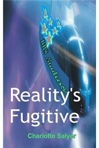 Reality's Fugitive