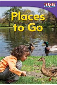 Places to Go (Library Bound)