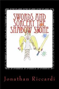Swords and Sorcery the Shadow Stone: Fantasy