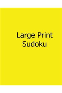 Large Print Sudoku: Easy to Read, Large Grid Sudoku Puzzles