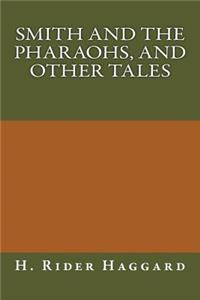 Smith and the Pharaohs, and Other Tales