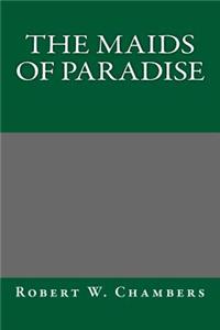 The Maids of Paradise