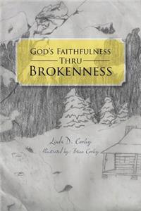 God's Faithfulness Thru Brokenness