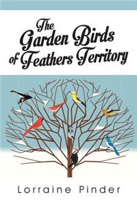 The Garden Birds of Feathers Territory