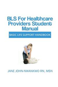 BLS for Healthcare Providers Student Manual