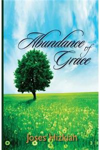 Abundance Of Grace