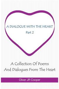 A Dialogue With The Heart - Part Two