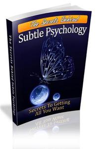The Secrets Behind Subtle Psychology