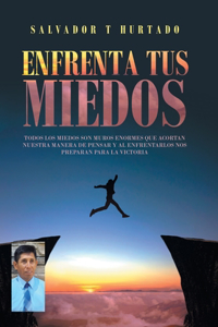 Enfrenta Tus Miedos