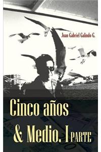 Cinco Años & Medio