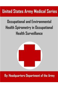 Occupational and Environmental Health Spirometry in Occupational Health Surveillance