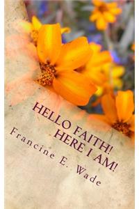 Hello Faith!