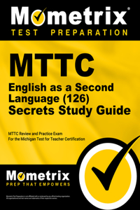 MTTC English as a Second Language (126) Secrets Study Guide