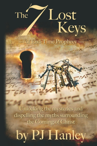 7 Lost Keys of End-Time Prophecy