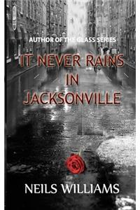 It Never Rains In Jacksonville