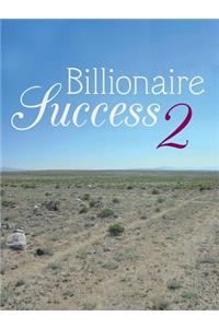 Billionaire Success 2