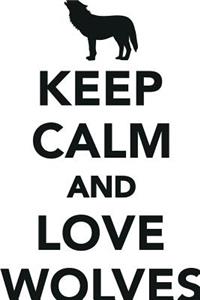 Keep Calm Love Wolves Workbook of Affirmations Keep Calm Love Wolves Workbook of Affirmations
