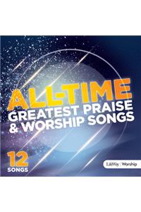 All-Time Greatest Praise and Worship Songs CD