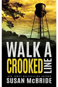 Walk a Crooked Line