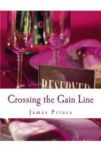 Crossing the Gain Line