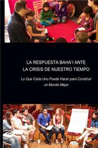 Respuesta Baha'i ante la Crisis de Nuestro Tiempo