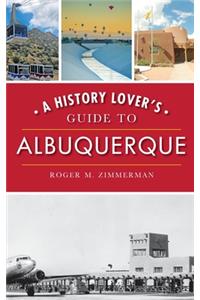 A History Lover's Guide to Albuquerque