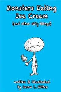 Monsters Eating Ice Cream (and other silly things)