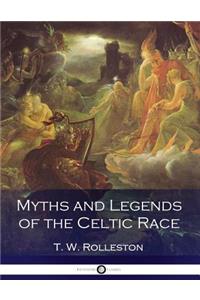Myths and Legends of the Celtic Race
