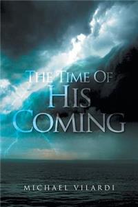 Time of His Coming