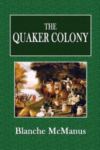 The Quaker Colony