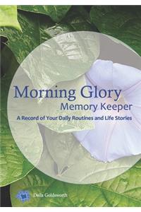 Morning Glory Memory Keeper