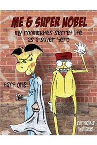 Me & Super Nobel