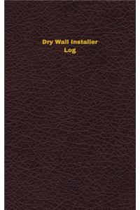 Dry Wall Installer Log