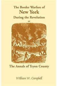 The Border Warfare of New York During the Revolution