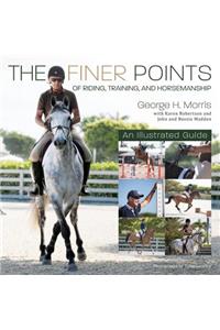 The Finer Points of Riding, Training and Horsemanship