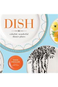Dish the Colorful, Wonderful Dinner Plate