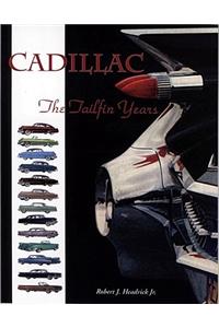 Cadillac: The Tailfin Years