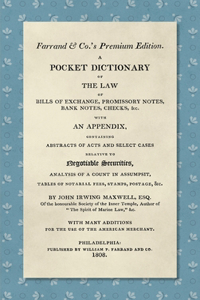 Pocket Dictionary of the Law of Bills of Exchange, Promissory Notes, Bank Notes, Checks, &c. [1808]