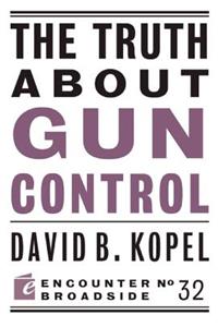 The Truth About Gun Control