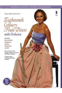 Eighteenth Century Flute Pieces with Orchestra: Classic Pieces for Flute and Orchestra