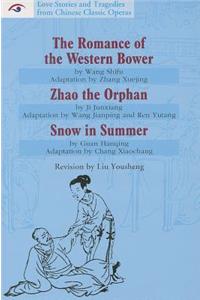 The Romance of the Western Bower/Zhao the Orphan/Snow in Summer