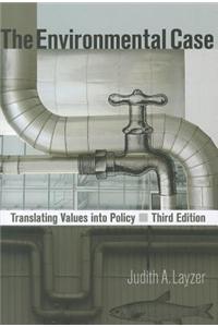 The Environmental Case: Translating Values Into Policy