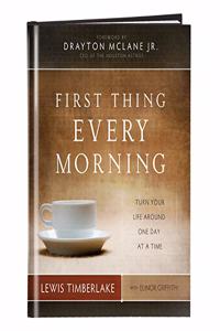 First Thing Every Morning