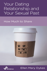 Your Dating Relationship and Your Sexual Past