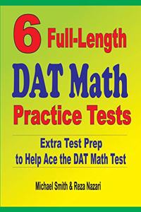 6 Full-Length DAT Math Practice Tests