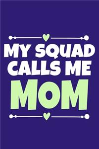 My Squad Calls Me Mom