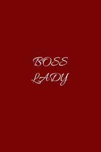 Boss Lady: Blank Lined journal Notebook. Best gift for man, woman, girls, boys.