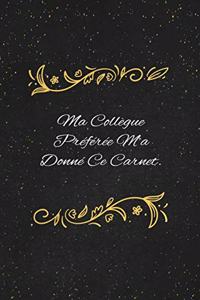 Ma Collègue Préférée M'a Donné Ce Carnet.