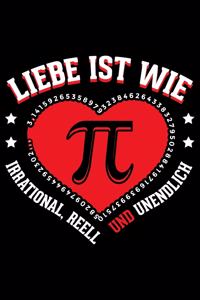 Liebe Ist Wie Pi Irrational, Reell Und Unendlich