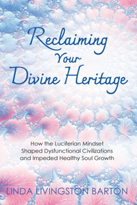 Reclaiming Your Divine Heritage